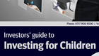 Request your Guide to Investing for Children