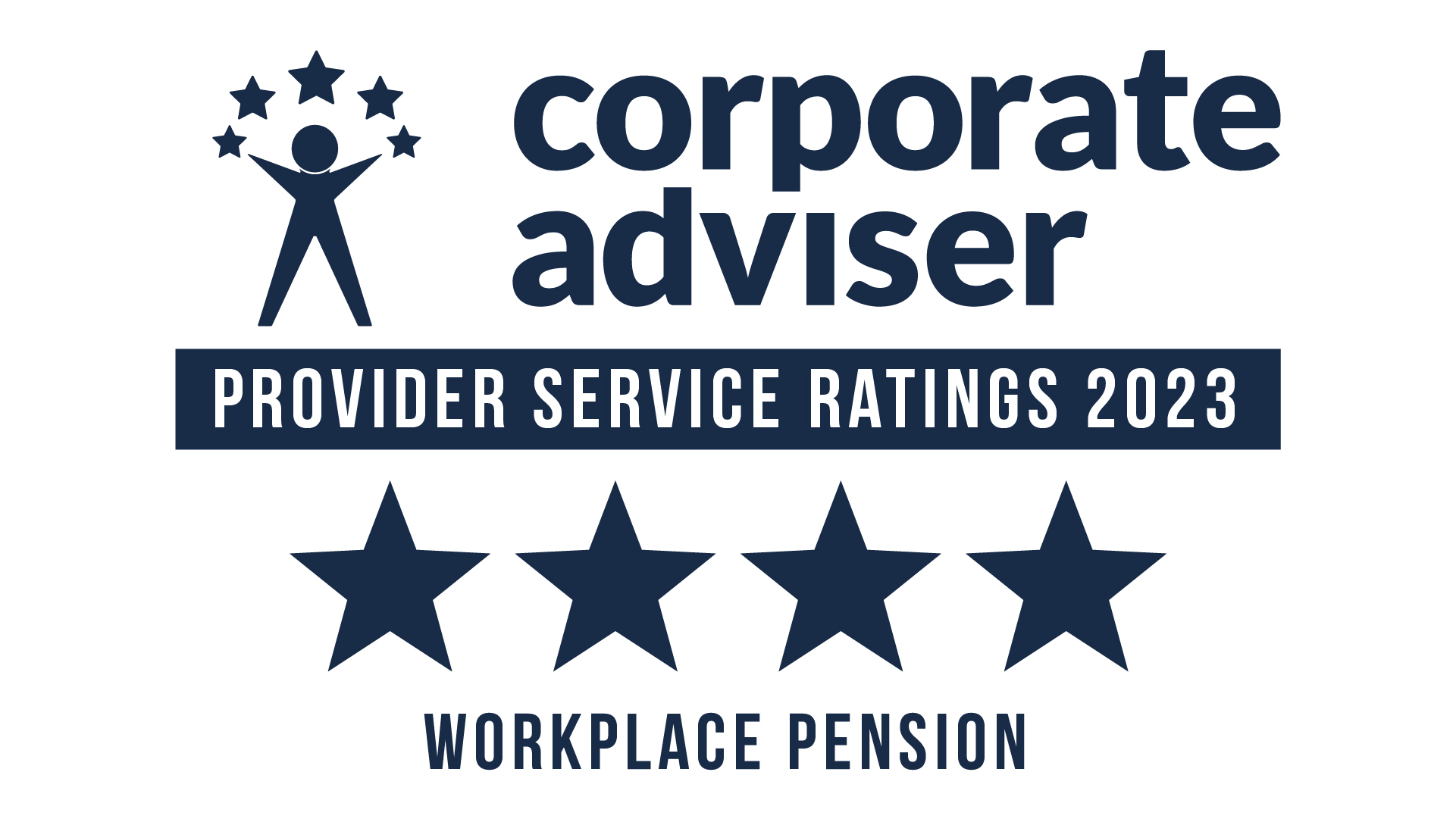4 stars in the workplace pension category from the Corporate Adviser
                          Service Ratings Awards 2023